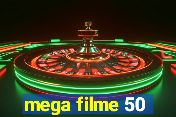 mega filme 50